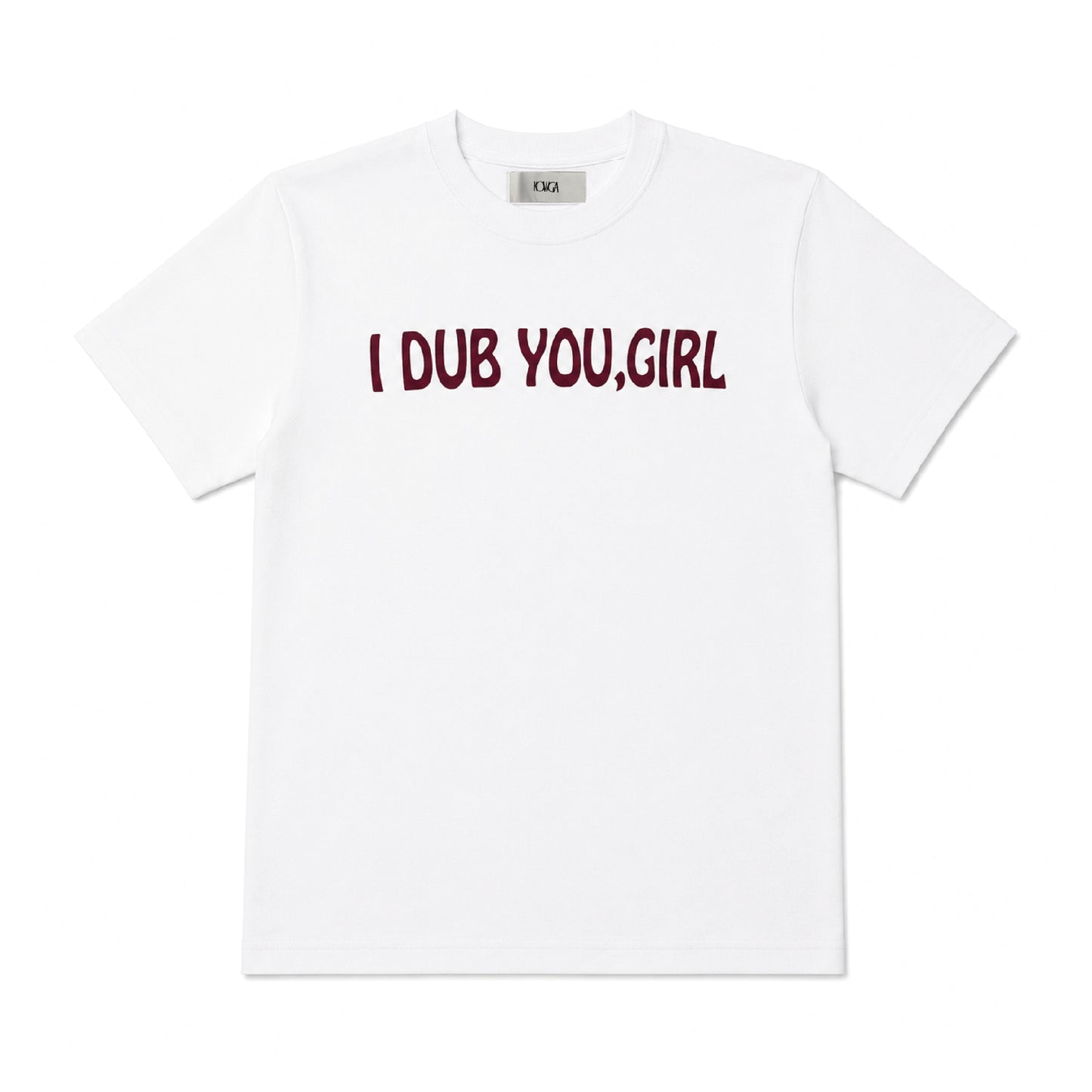 I DUB YOU GIRL TEE (WHITE)
